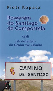 Rowerem do Santiago de Compostela - Polish Bookstore USA