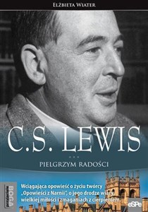 C.S.Lewis. Pielgrzym radości 