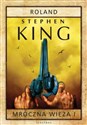 Mroczna Wieża 1 Roland - Stephen King