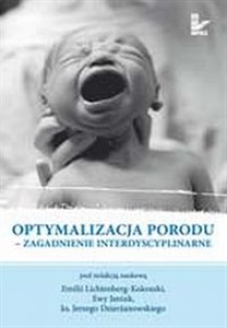 Optymalizacja porodu Zagadnienie interdyscyplinarne  