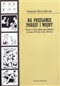 Na przełomie pokoju i wojny Francja w oczach polskiej opinii publicznej od wiosny 1938 roku do lata 1940 roku Canada Bookstore