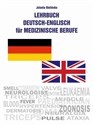 Lehrbuch Deutsch-Englisch für Medizinische Berufe /Podręcznik niemiecko-angielski dla zawodów medycznych  