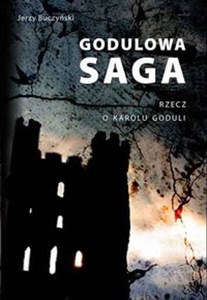 Godulowa saga Rzecz o Karolu Goduli Polish Books Canada