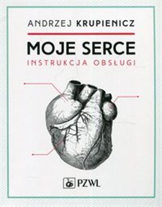 Moje serce Instrukcja obsługi - Polish Bookstore USA