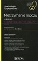 Nietrzymanie moczu u kobiet W gabinecie lekarza specjalisty Podstawy diagnostyki i terapii  