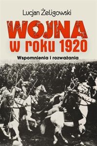 Wojna w roku 1920 Wspomnienia i rozważania Polish bookstore