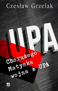 Chorążego Matyska wojna z UPA buy polish books in Usa