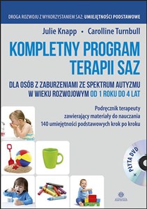 Kompletny program terapii SAZ Podręcznik terapeuty z płytą DVD dla osób z zaburzeniami ze spektrum autyzmu w wieku rozwojowym od 1 roku do 4 lat Polish bookstore