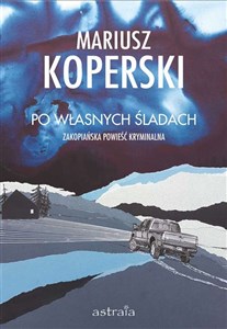 Po własnych śladach Zakopiańska powieść kryminalna chicago polish bookstore