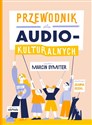 Przewodnik dla audiokulturalnych - Marcin Dymiter