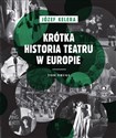 Krótka historia teatru w Europie T.2  