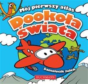 Mój pierwszy atlas Dookoła świata polish books in canada