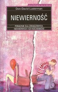 Niewierność Poradnik dla zdradzonych, niewiernych i ich kochanków bookstore