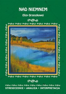 Nad Niemnem Elizy Orzeszkowej Streszczenie analiza interpretacja polish books in canada