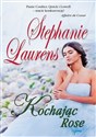 Kochając Rose - Stephanie Laurens