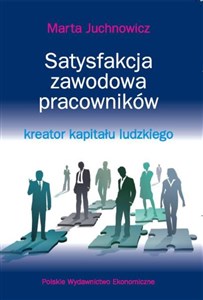 Satysfakcja zawodowa pracowników - kreator kapitału ludzkiego Polish Books Canada