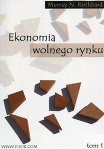 Ekonomia wolnego rynku Tom 1 Wykład akademicki 