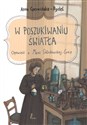 W poszukiwaniu światła Opowieść o Marii Skłodowskiej-Curie - Polish Bookstore USA