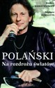 Polański Na rozdrożu światów - Polish Bookstore USA