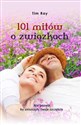 101 mitów o związkach Nie pozwól by zniszczyły twoje szczęście 