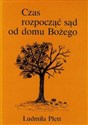 Czas rozpocząć sąd od domu Bożego - Ludmiła Plett