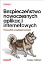 Bezpieczeństwo nowoczesnych aplikacji internetowych. Przewodnik po zabezpieczeniach in polish