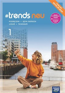 #Trends neu 1 Język niemiecki Podręcznik Liceum Technikum - Polish Bookstore USA