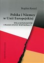Polska i Niemcy w Unii Europejskiej Pola konfliktów i płaszczyzny współpracy Polish bookstore