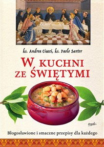 W kuchni ze świętymi Błogosławione i smaczne przepisy dla każdego online polish bookstore