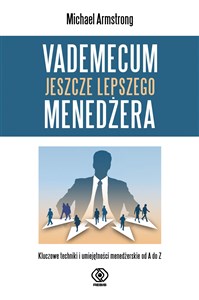 Vademecum jeszcze lepszego menedżera 