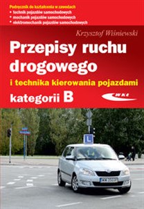 Przepisy ruchu drogowego i technika kierowania pojazdami kategorii B  Polish bookstore