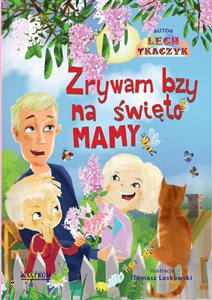 Zrywam bzy na święto mamy.Bajka edukacyjna. Bajka edukacyjna dla dzieci Canada Bookstore