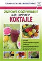 Zdrowe odżywianie Na surowo Koktajle Porady Lekarza Rodzinnego 