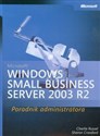 Microsoft Windows Small Business Server 2003 R2 Poradnik administratora + CD  