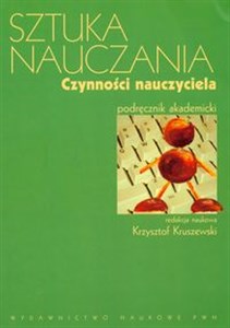 Sztuka nauczania Czynności nauczyciela pl online bookstore