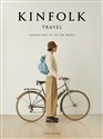 Kinfolk Travel Slower Ways to See the World buy polish books in Usa