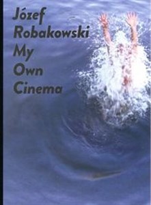 Józef Robakowski My own cinema books in polish