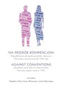 Na przekór konwencjom Nieszablonowe role społeczne kobiet i mężczyzn od czasów nowożytnych do 1945 - 