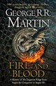 Fire and Blood: 300 Years Before a Game of Thrones (A Targaryen History)  