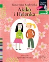 Akiko i Helenka Czytam sobie Poziom 2  