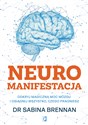 Neuromanifestacja Odkryj magiczną moc mózgu i osiągnij wszystko, czego pragniesz buy polish books in Usa