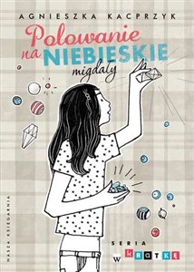 Polowanie na niebieskie migdały  