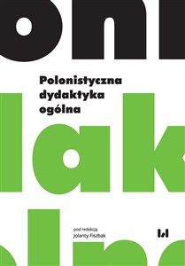 Polonistyczna dydaktyka ogólna Polish bookstore