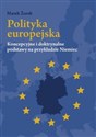Polityka europejska Koncepcyjne i doktrynalne podstawy na przykładzie Niemiec online polish bookstore