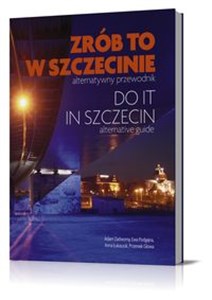 Zrób to w Szczecinie alternatywny przewodnik  