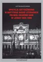 Opozycja antyreżimowa w Instytucie Badań Literackich Polskiej Akademii Nauk w latach 1956-1989 to buy in USA