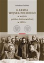 6 Armia Wojska Polskiego w wojnie polsko-bolszewickiej w 1920 r., Tom 1 i 2 books in polish