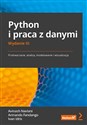 Python i praca z danymi. Przetwarzanie, analiza, modelowanie i wizualizacja. Wydanie III Przetwarzanie, analiza, modelowanie i wizualizacja pl online bookstore