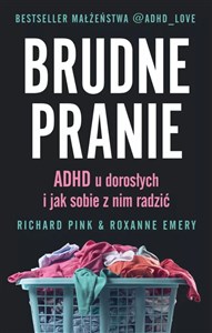 Brudne pranie ADHD u dorosłych i jak sobie z nim radzić - Polish Bookstore USA
