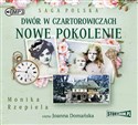 [Audiobook] Dwór w Czartorowiczach Nowe pokolenie - Monika Rzepiela